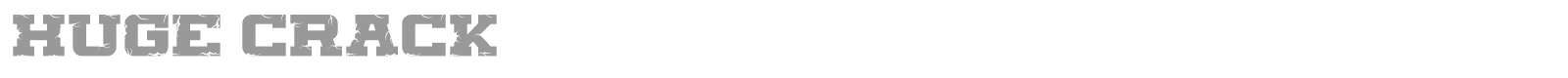 Huge Crack font preview